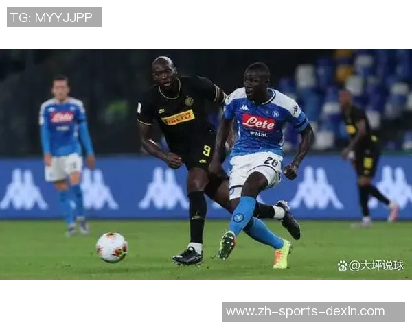 意甲焦点战那不勒斯迎战罗马双方争夺关键三分的精彩对决